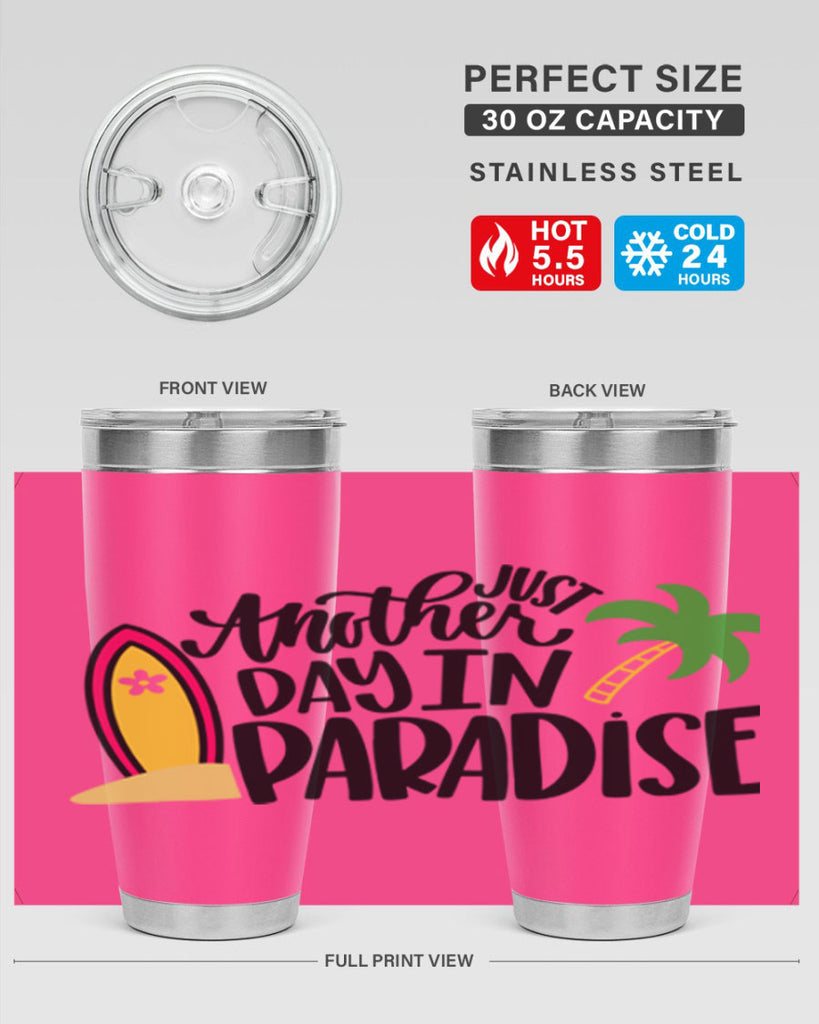 Just Another Day In Paradise Style 36#- summer- Tumbler