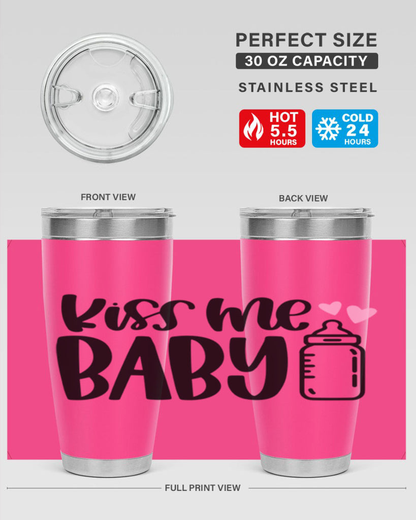 Kiss Me Baby Style 75#- baby- tumbler