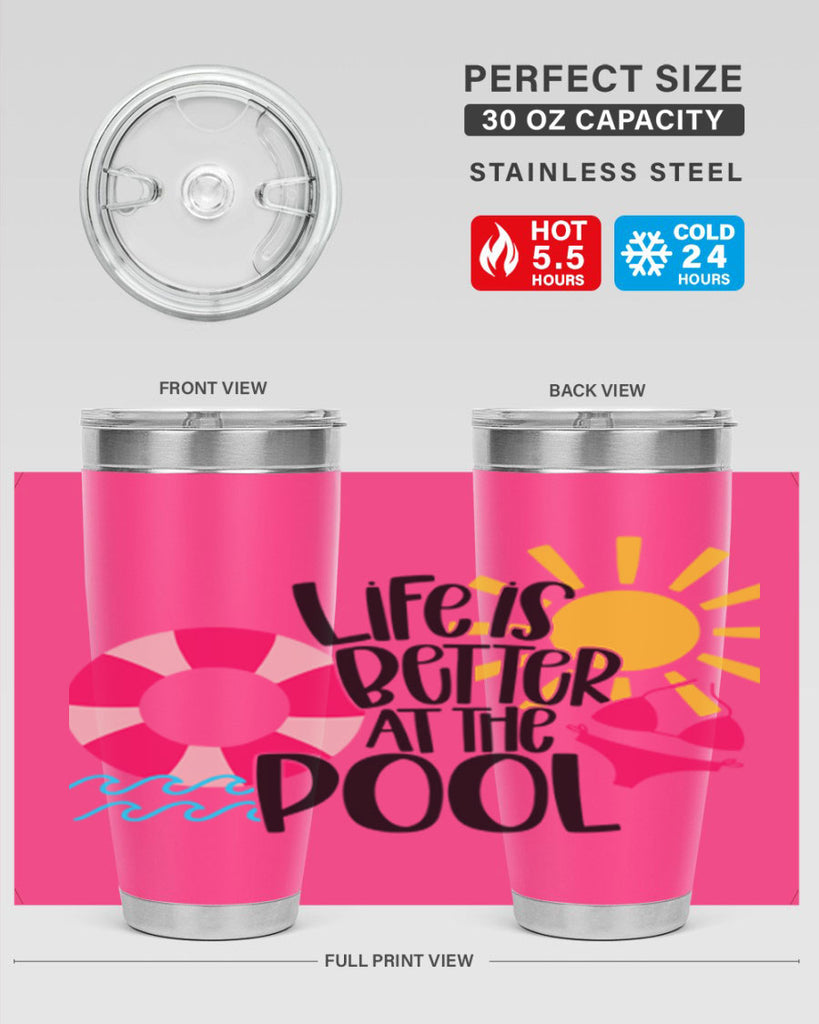 Life Is Better At The Pool Style 33#- summer- Tumbler