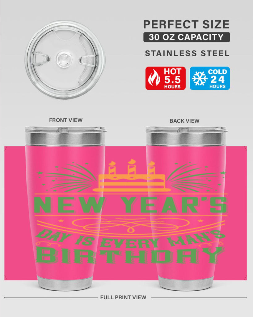 New Years Day is every mans birthday Style 62#- birthday- tumbler