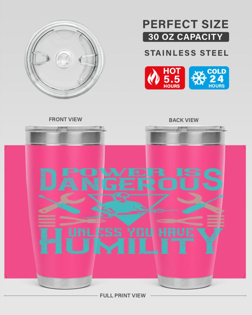 Power is dangerous unless you have humility Style 18#- electrician- tumbler