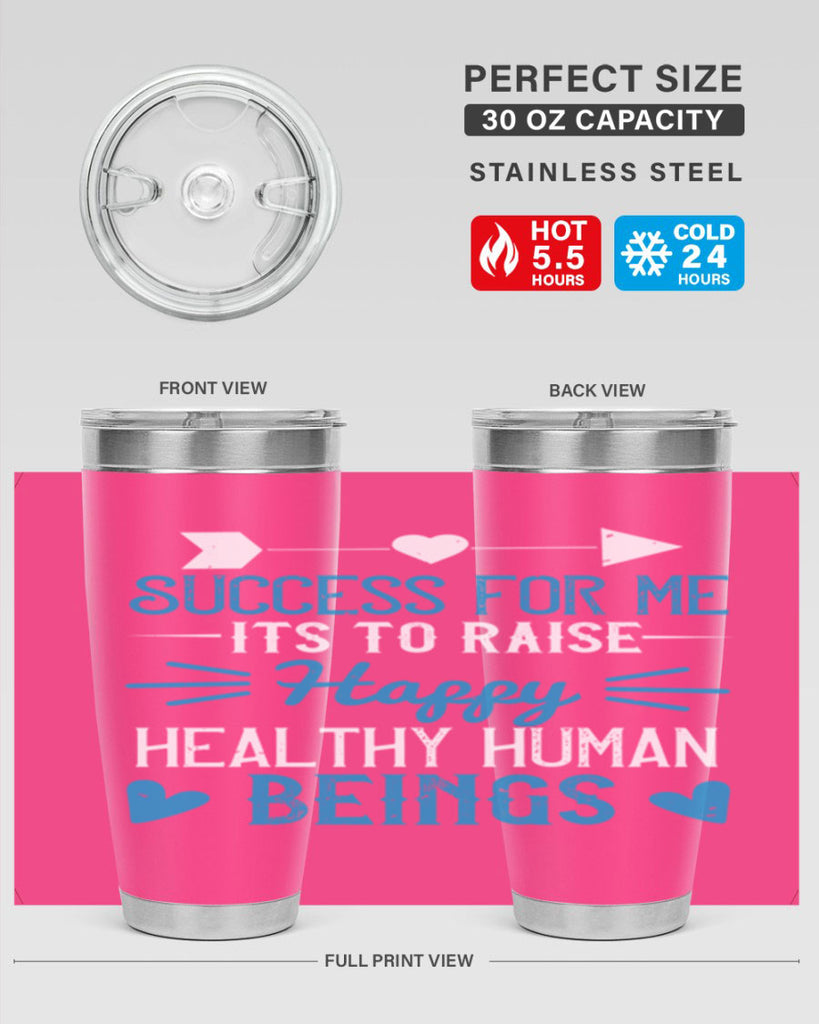 Success for me its to raise happy healthy human beings Style 18#- baby- Tumbler