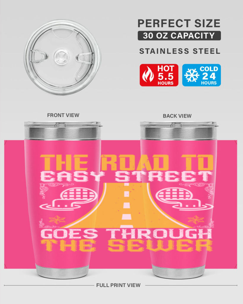 The road to Easy Street goes through the sewer Style 11#- coaching- tumbler