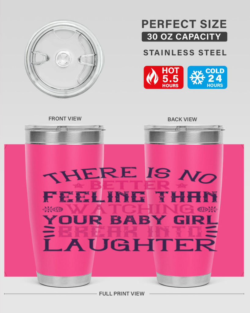 There is no better feeling than watching your baby girl break into laughter Style 5#- baby- tumbler