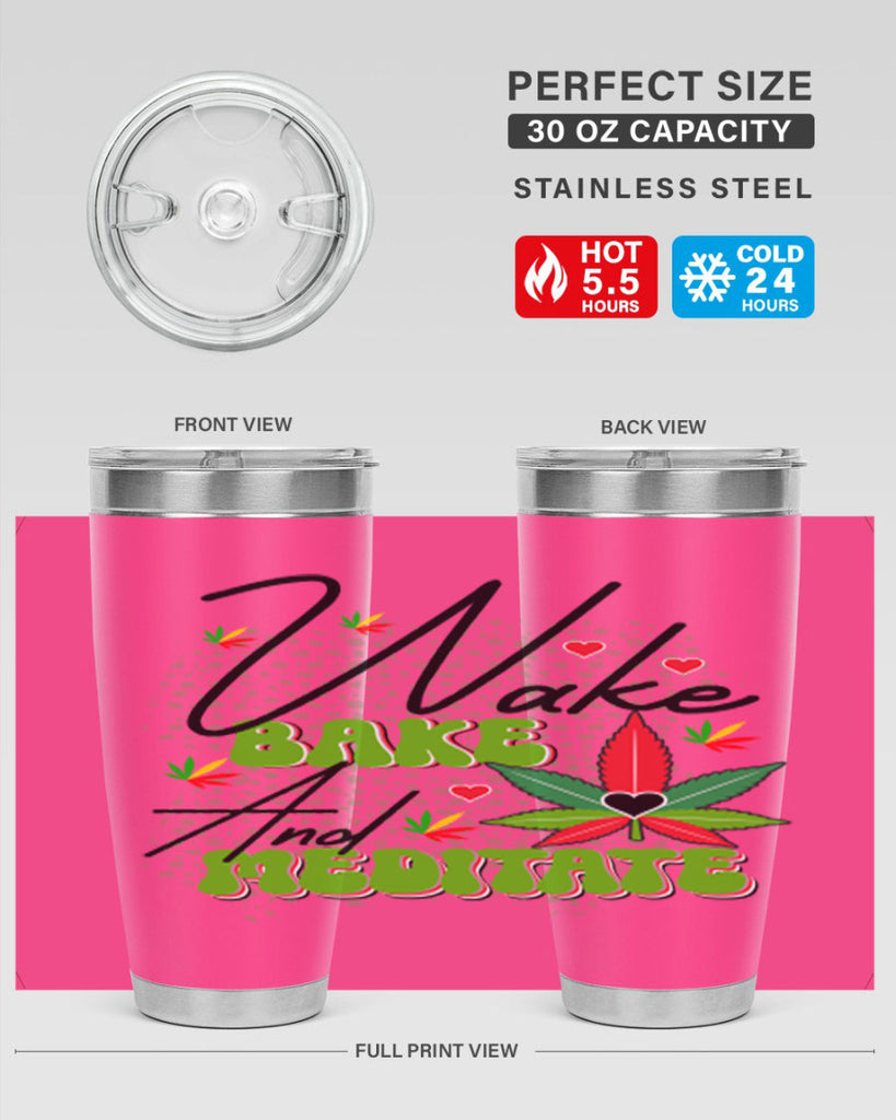 Wake Bake and Meditate 275#- marijuana- Tumbler