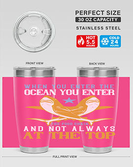 When you enter the ocean you enter the food chain and not always at the top Style 2#- shark  fish- Tumbler