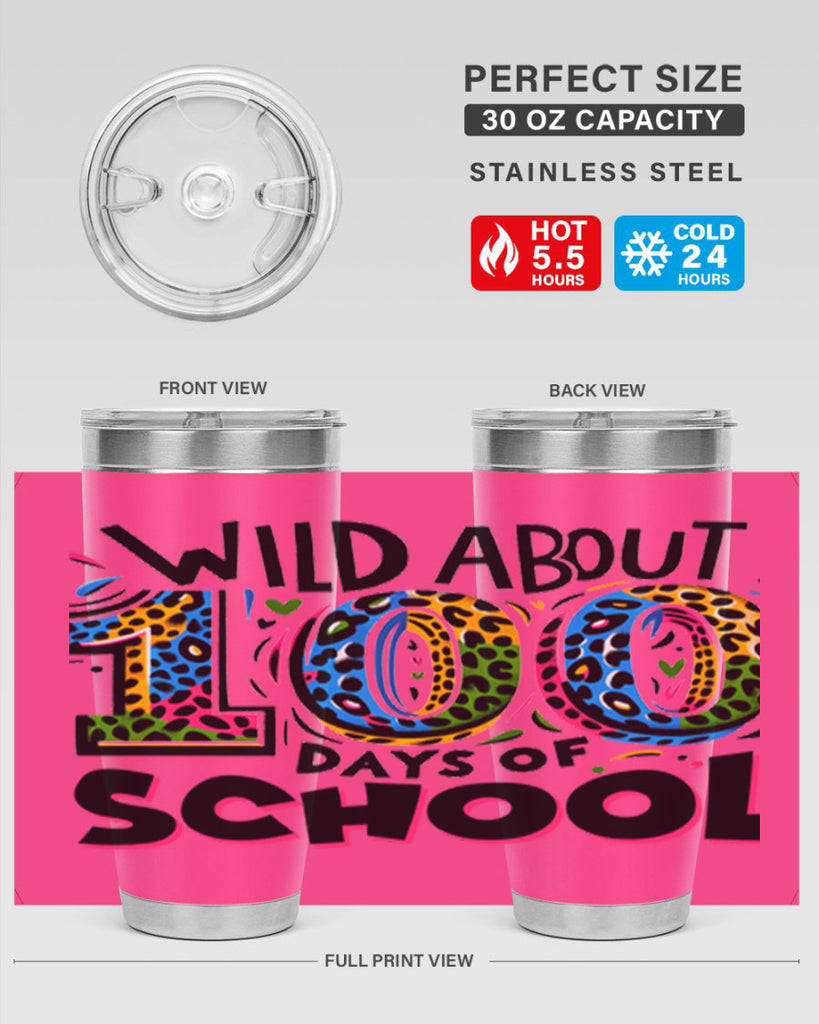 Wild about 100 days Sublimation 58#- 100 days of school- Tumbler