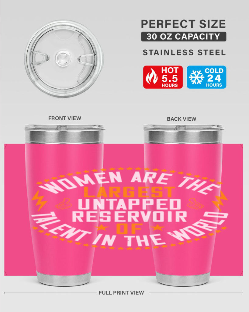 Women are the largest untapped reservoir of talent in the world Style 11#- womens day- Tumbler