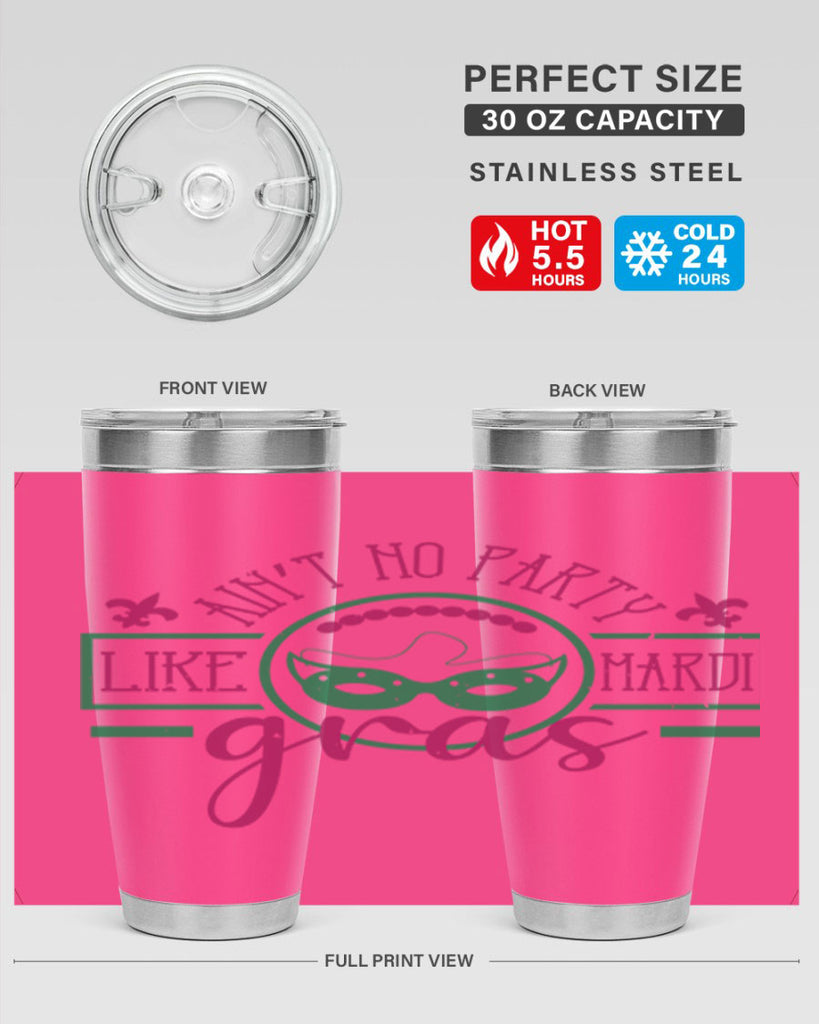 ain’t no party like mardi gras 89#- mardi gras- Tumbler