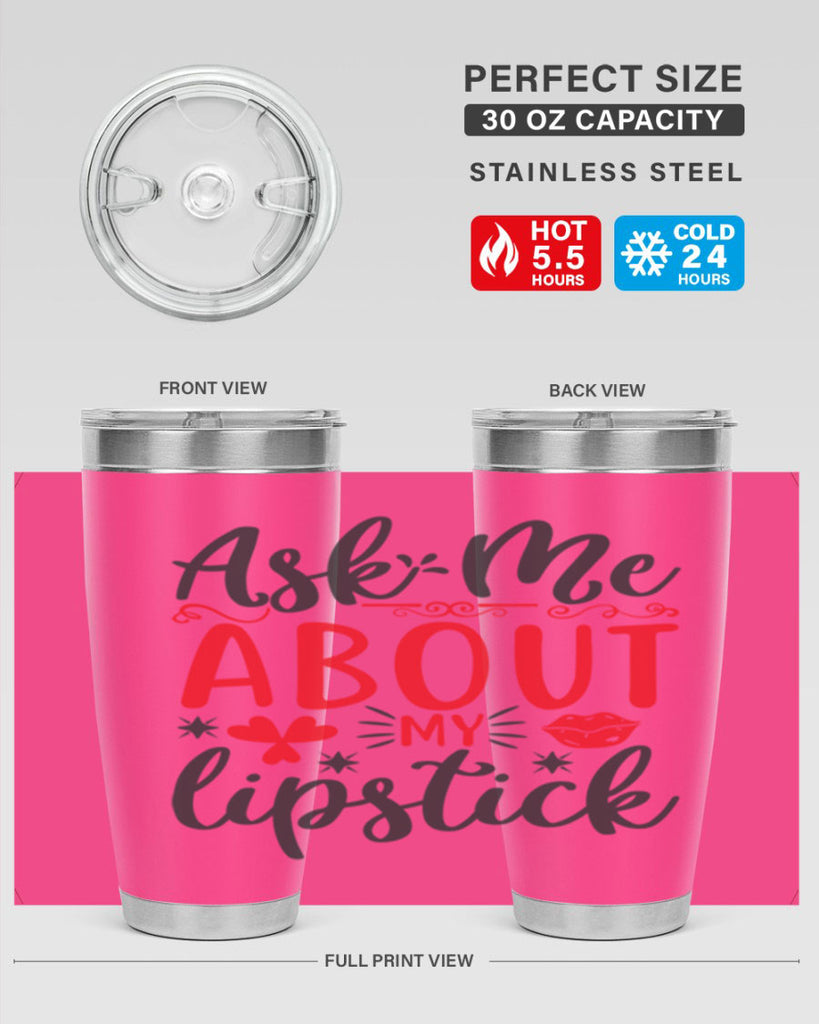 ask me about my lipstick Style 164#- make up- Tumbler