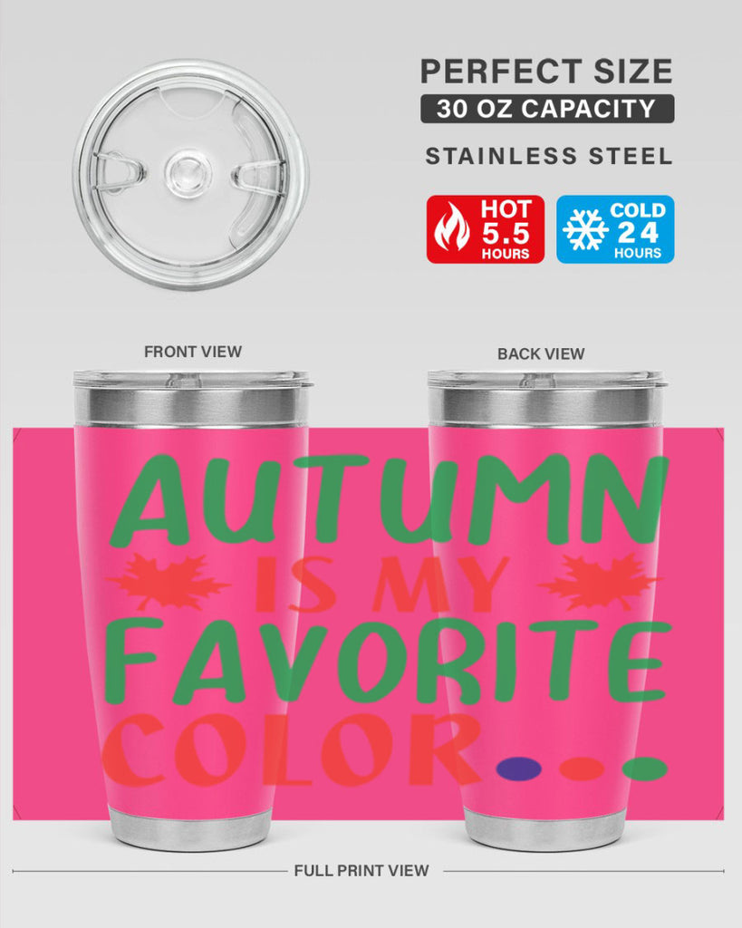 autumn is my favorite color 18#- fall- Tumbler