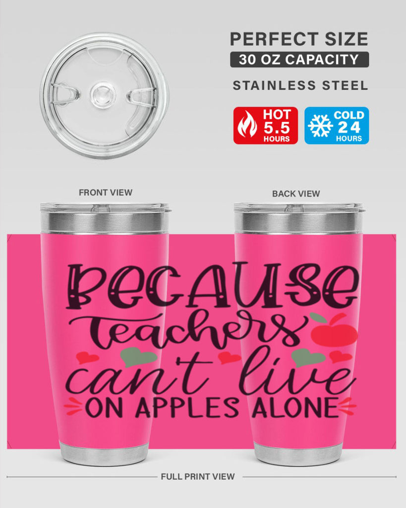 because teachers cant live on apples alone Style 120#- teacher- tumbler
