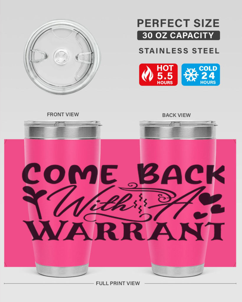 come back with a warrant 83#- home- Tumbler