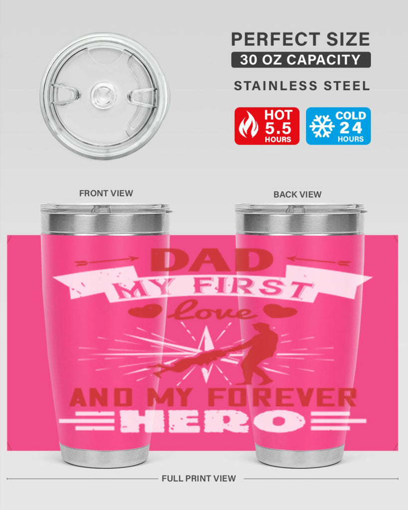 dad my first love and my forever hero 114#- fathers day- Tumbler