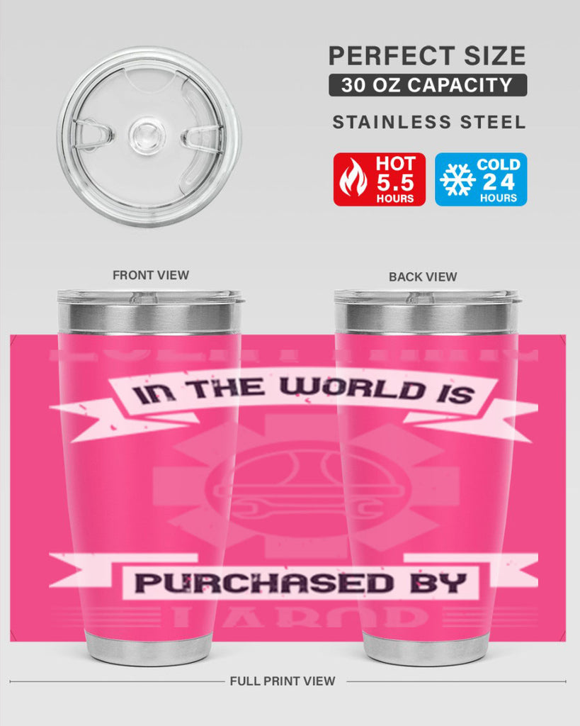 everything in the world is purchased by labor 43#- labor day- Tumbler