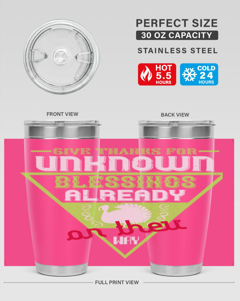 give thanks for unknown blessings already on their way 42#- thanksgiving- Tumbler