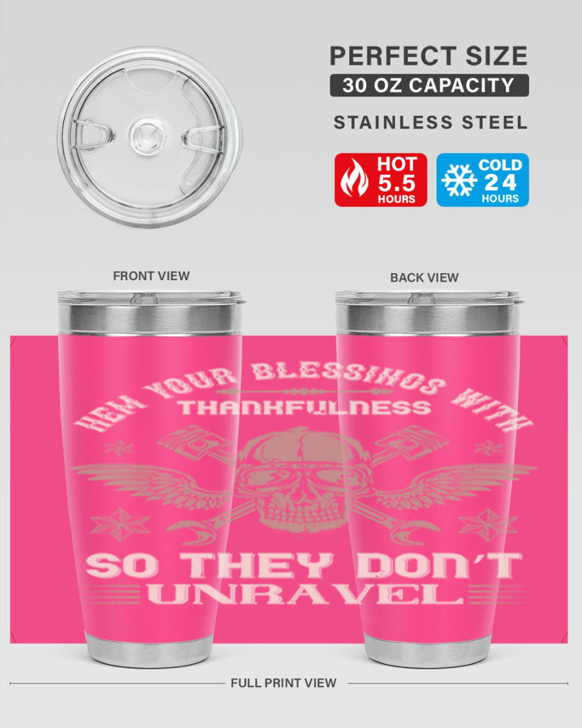 hem your blessings with thankfulness so they don’t unravel 34#- thanksgiving- Tumbler