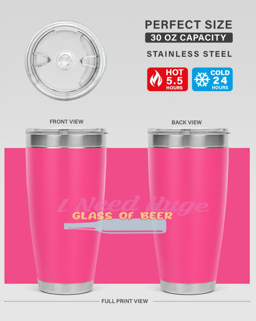 i need huge glass of beer 143#- beer- Tumbler