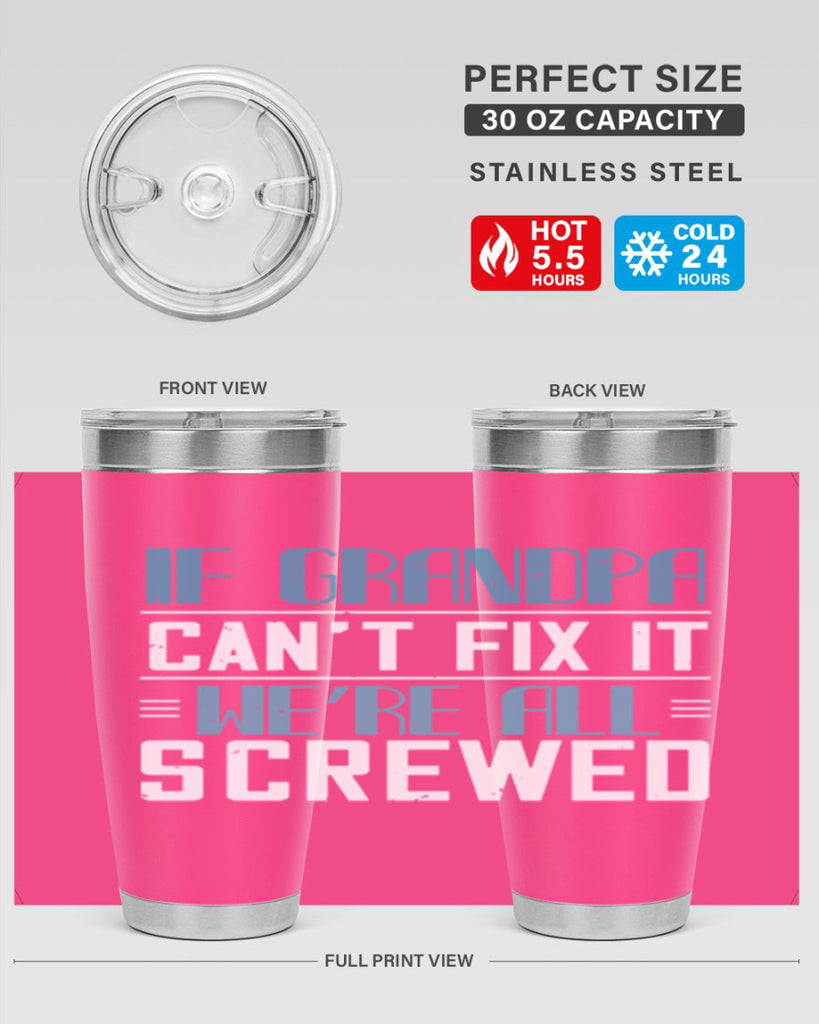 if grandpa cant fix it 33#- grandpa - papa- Tumbler