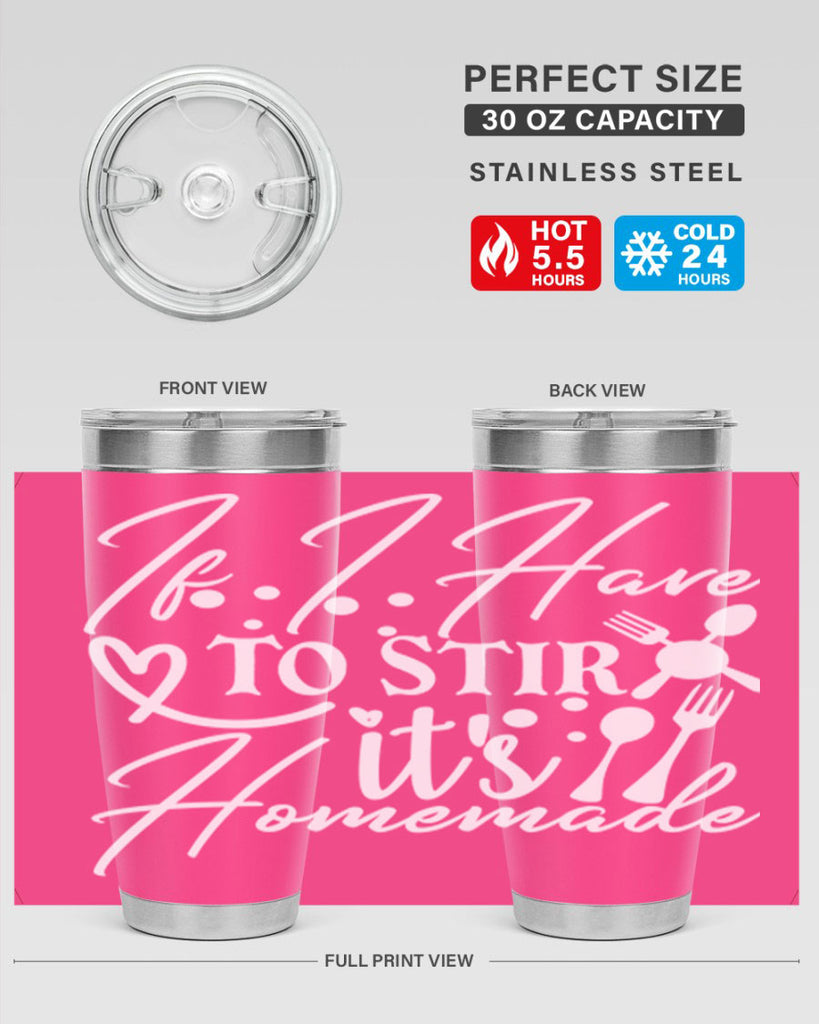 if i have to stir its homemade 30#- kitchen- Tumbler