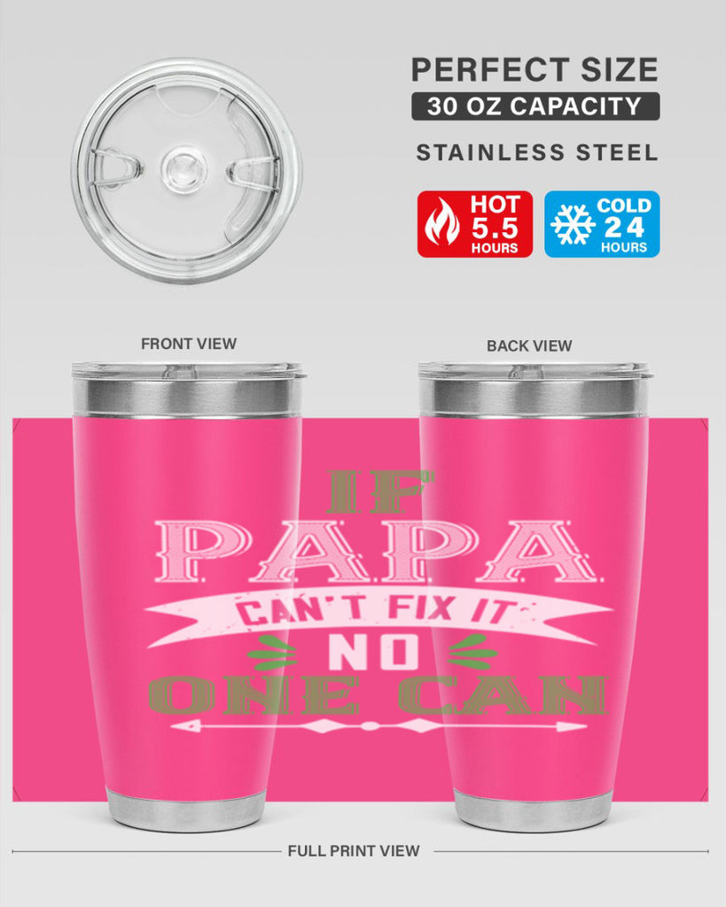 if papa cant fix it 31#- grandpa - papa- Tumbler