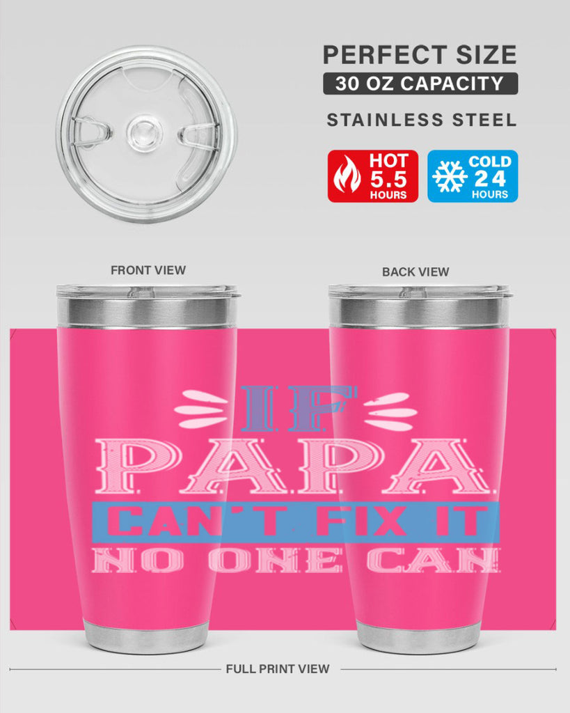 if papa cant fix it no one can 32#- grandpa - papa- Tumbler