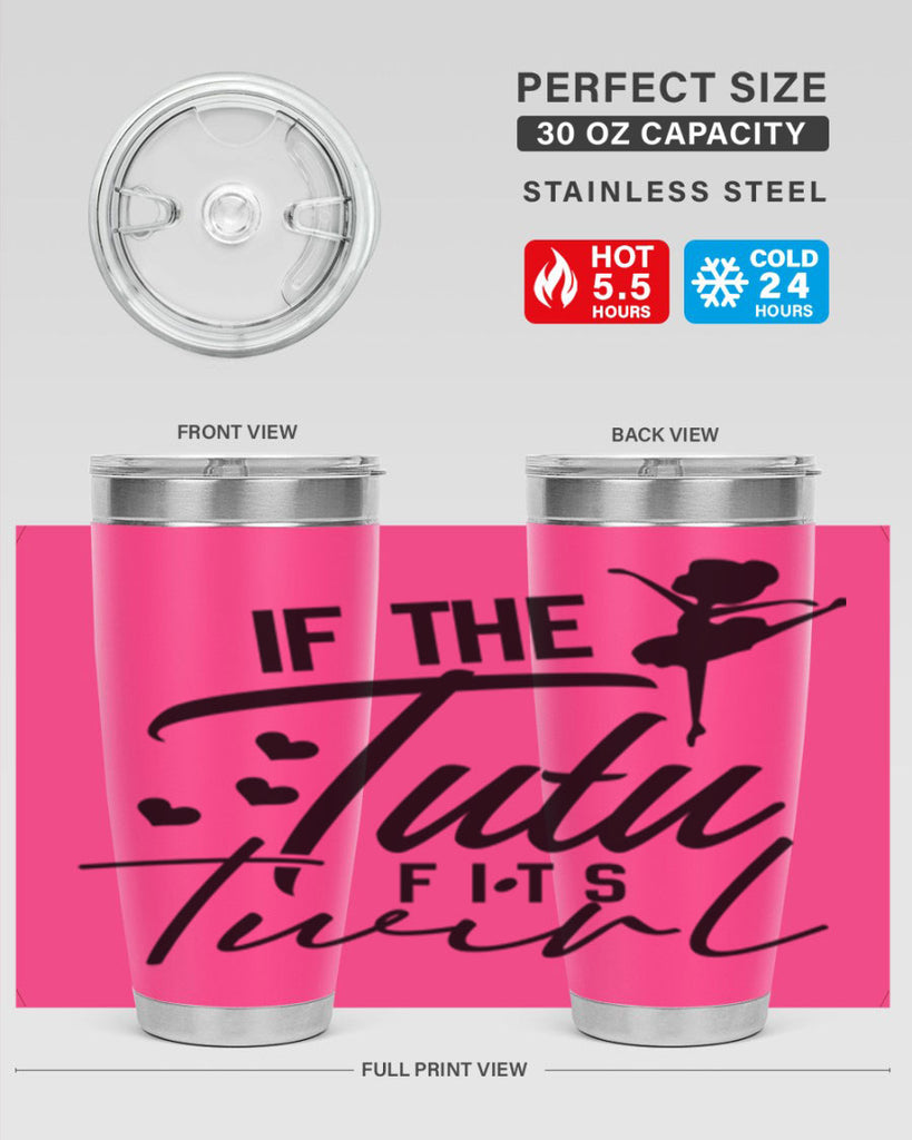if the tutu fits twirl 48#- ballet- Tumbler