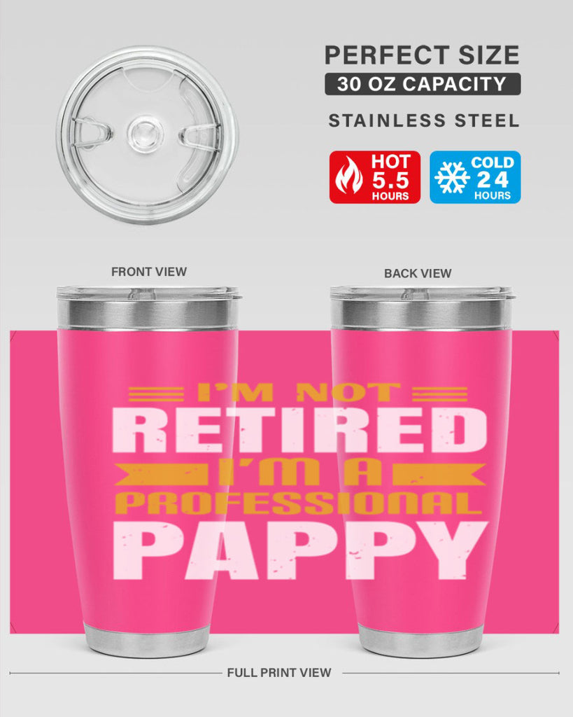 im not retired im a professional pappy 35#- grandpa - papa- Tumbler