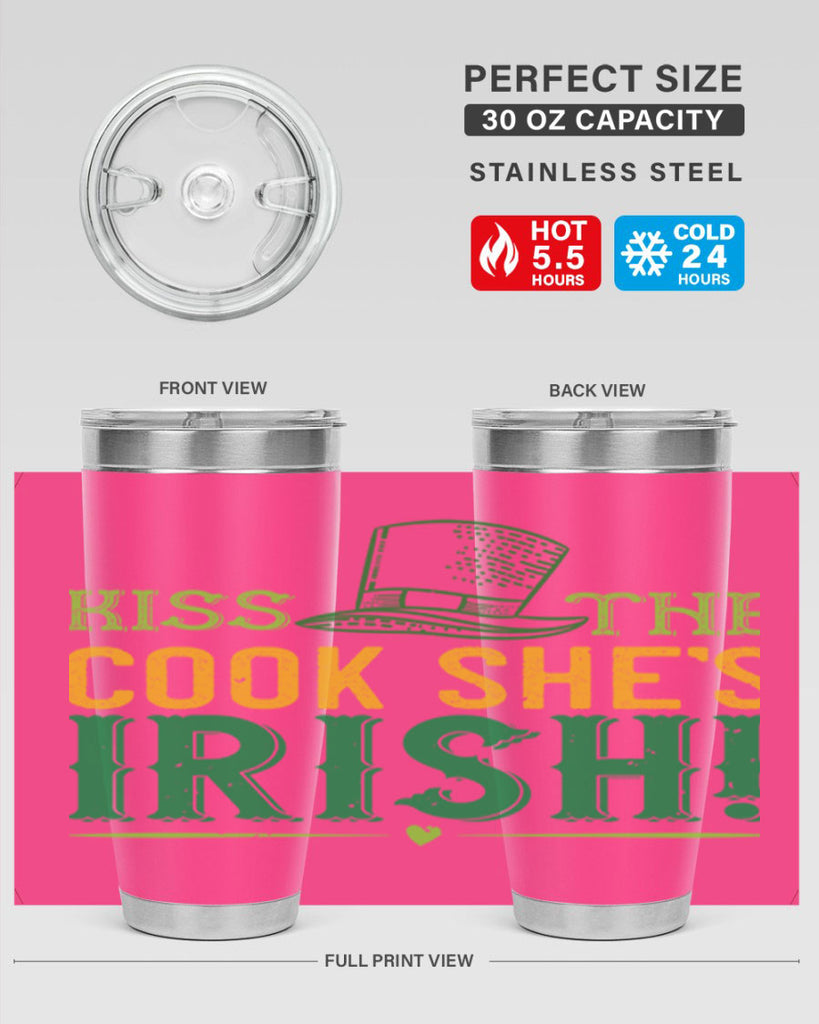 kiss the cook she’s irish Style 122#- St Patricks Day- Tumbler