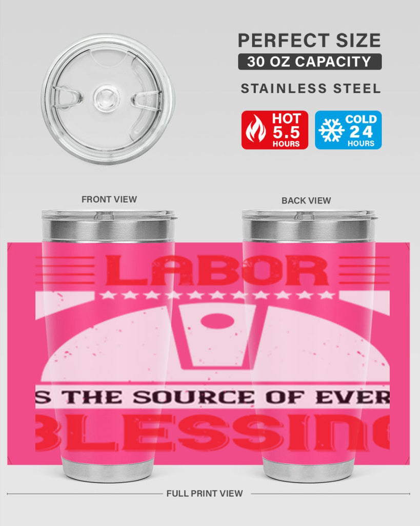 labor is the source of every blessing 29#- labor day- Tumbler