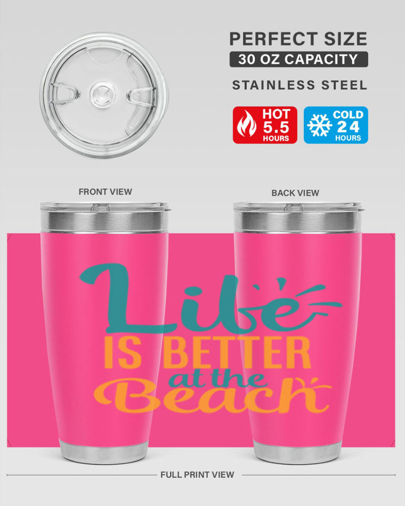 life is better at the beach Style 91#- summer- Tumbler