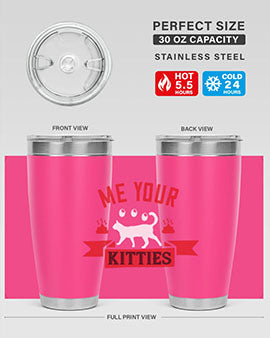 me your kitties Style 68#- cat- Tumbler