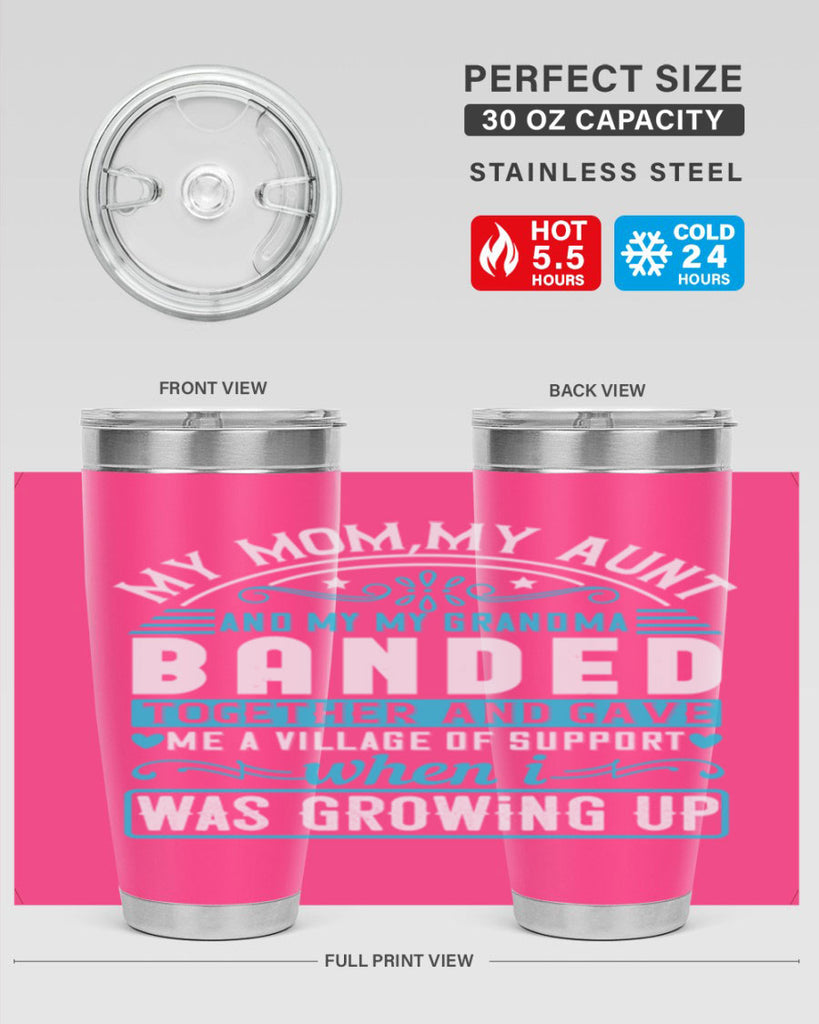 my mommy auntand my my grandma banded together and gave Style 29#- aunt- Tumbler