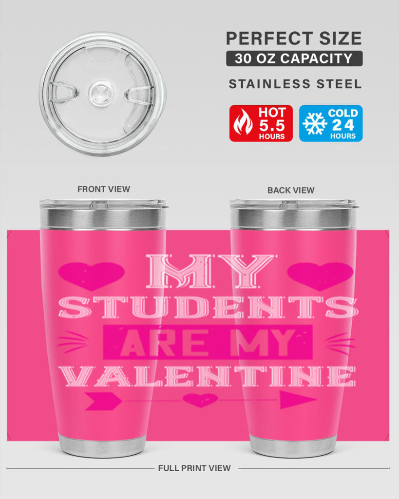 my student are my valentine 34#- valentines day- Tumbler