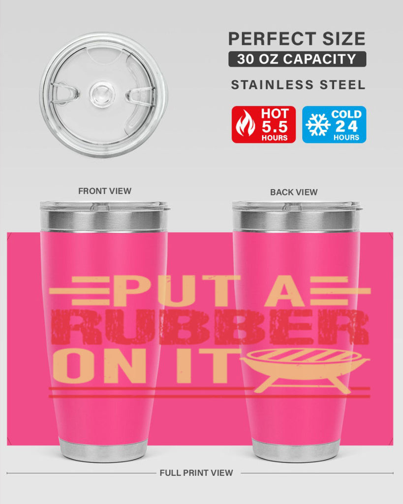 put a rubber on it 18#- bbq- Tumbler
