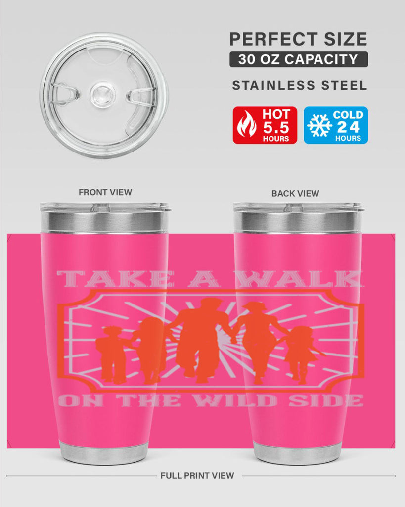 take a walk on the wild side 27#- walking- Tumbler