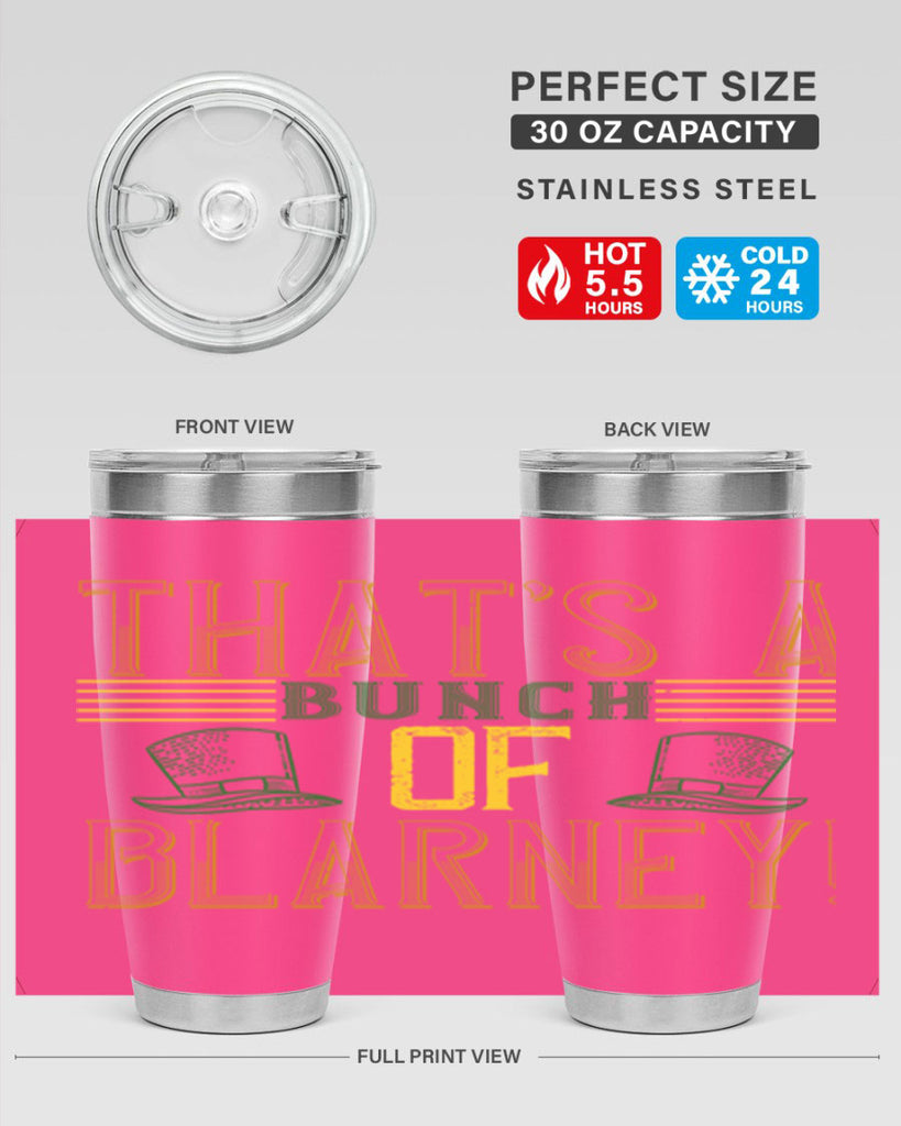 that’s a bunch of blarney Style 12#- St Patricks Day- Tumbler