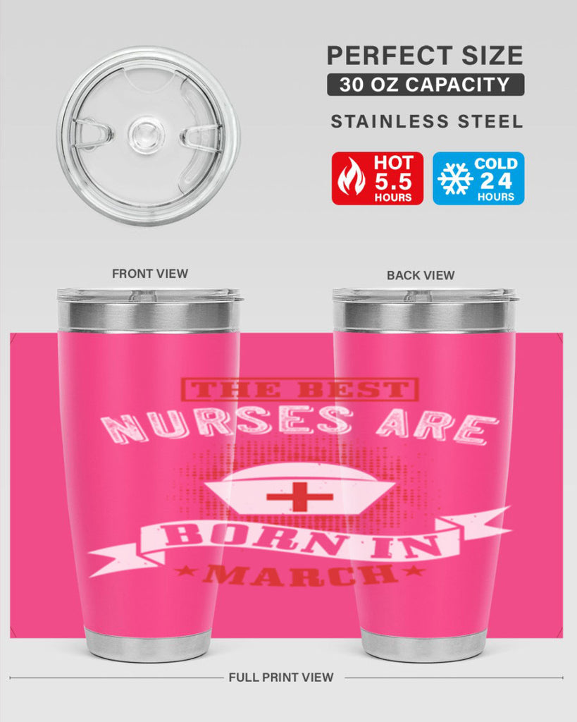 the best nurses are born in march Style 32#- birthday- tumbler