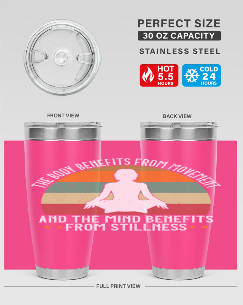 the body benefits from movement and the mind benefits from stillness 62#- yoga- Tumbler