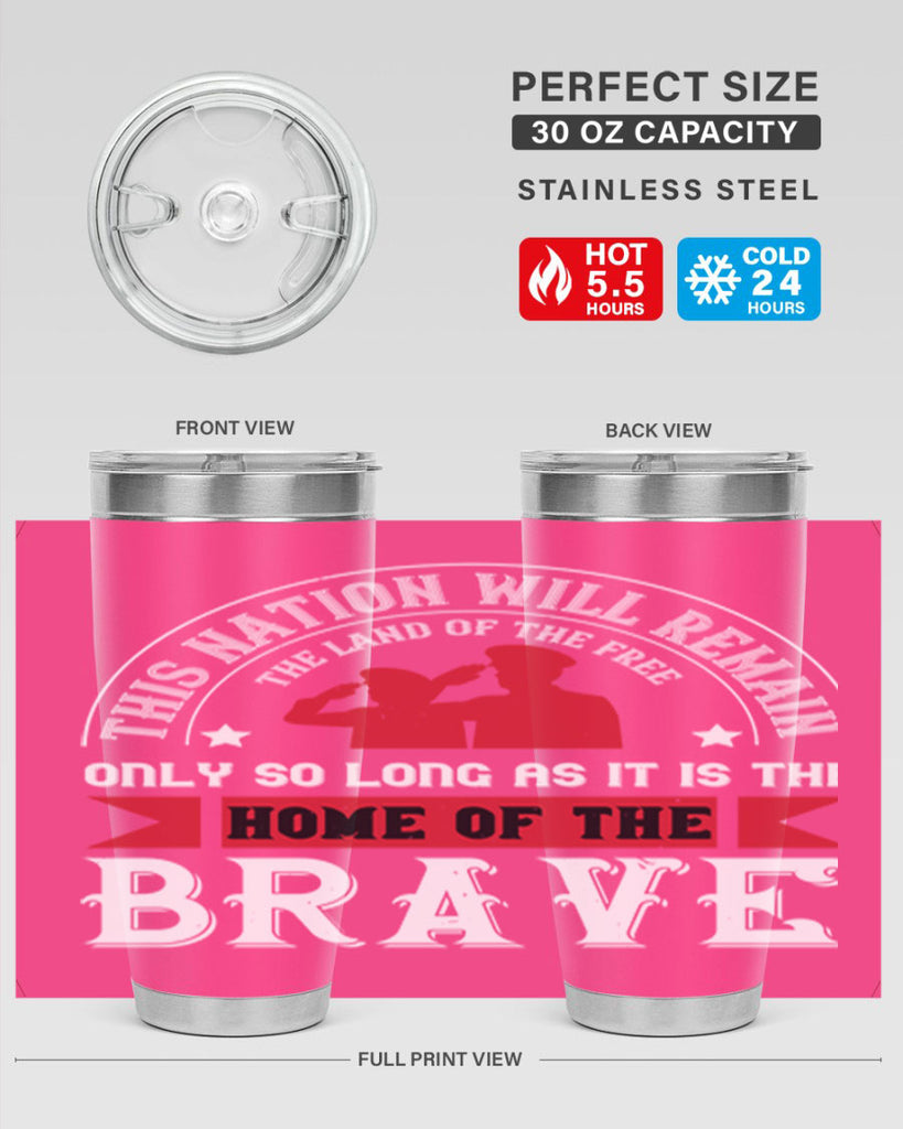 this nation will remain the land of the free only so long as it is the home of the brave 18#- Veterns Day- Tumbler