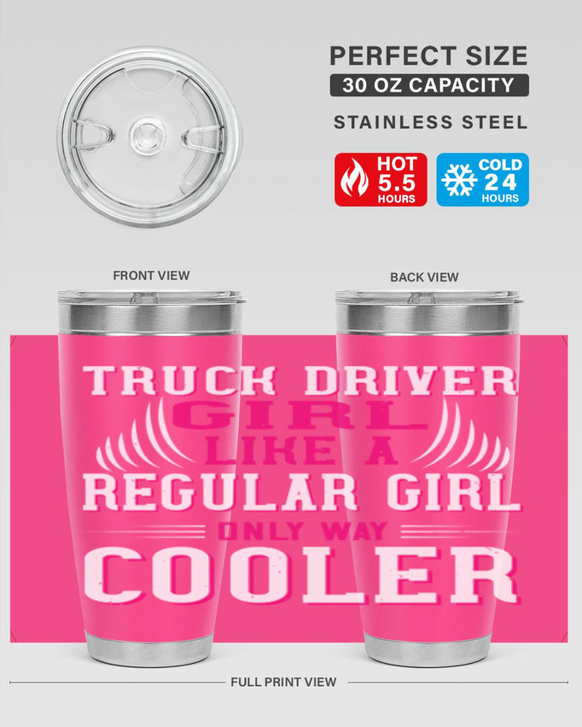 truck driver girl like a regular girl only way cooler Style 16#- truck driver- tumbler