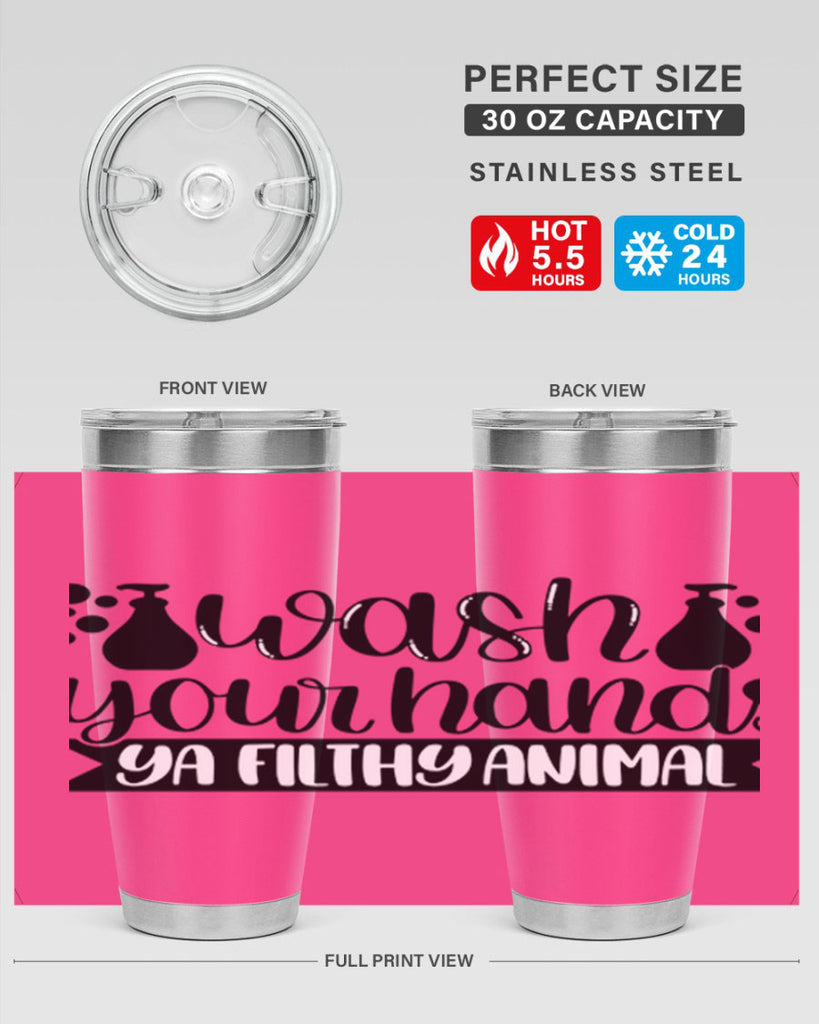 wash your hands ya filthy animal 7#- bathroom- Tumbler