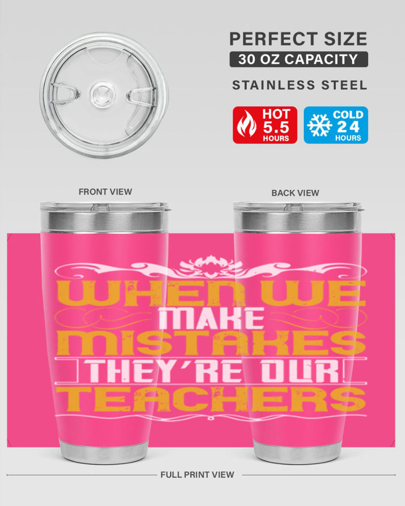when we make mistakes they’re our teachers 9#- Parents Day- Tumbler