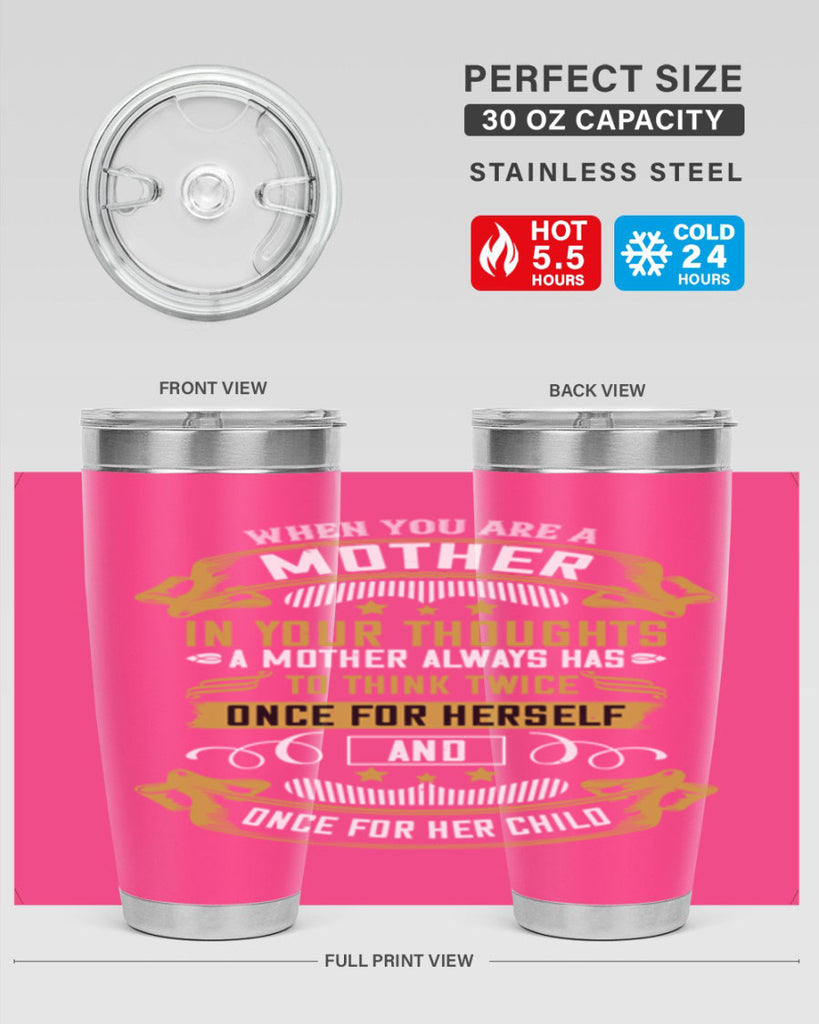 when you are a mother you are never really alone in your thoughts 22#- mom- Tumbler