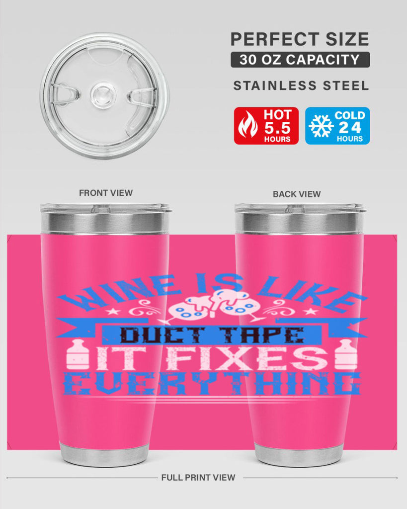 wine is like duct tape it fixes everything 17#- drinking- Tumbler
