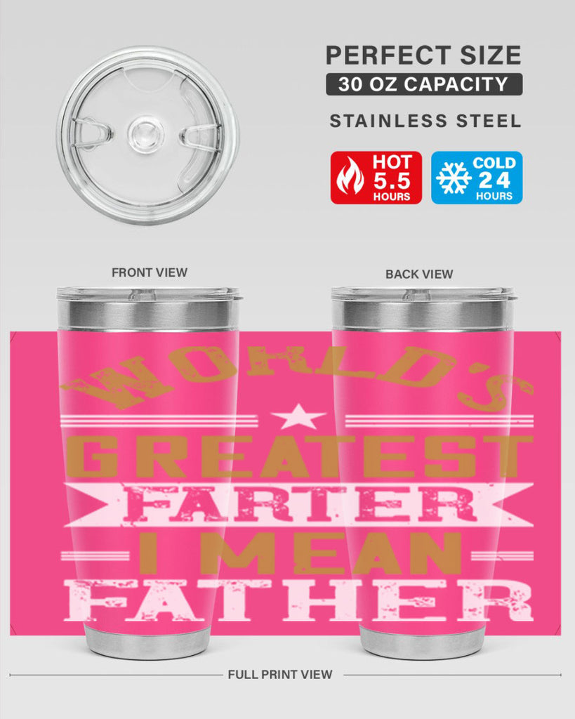 world’s greatest farter i mean my father 139#- fathers day- Tumbler