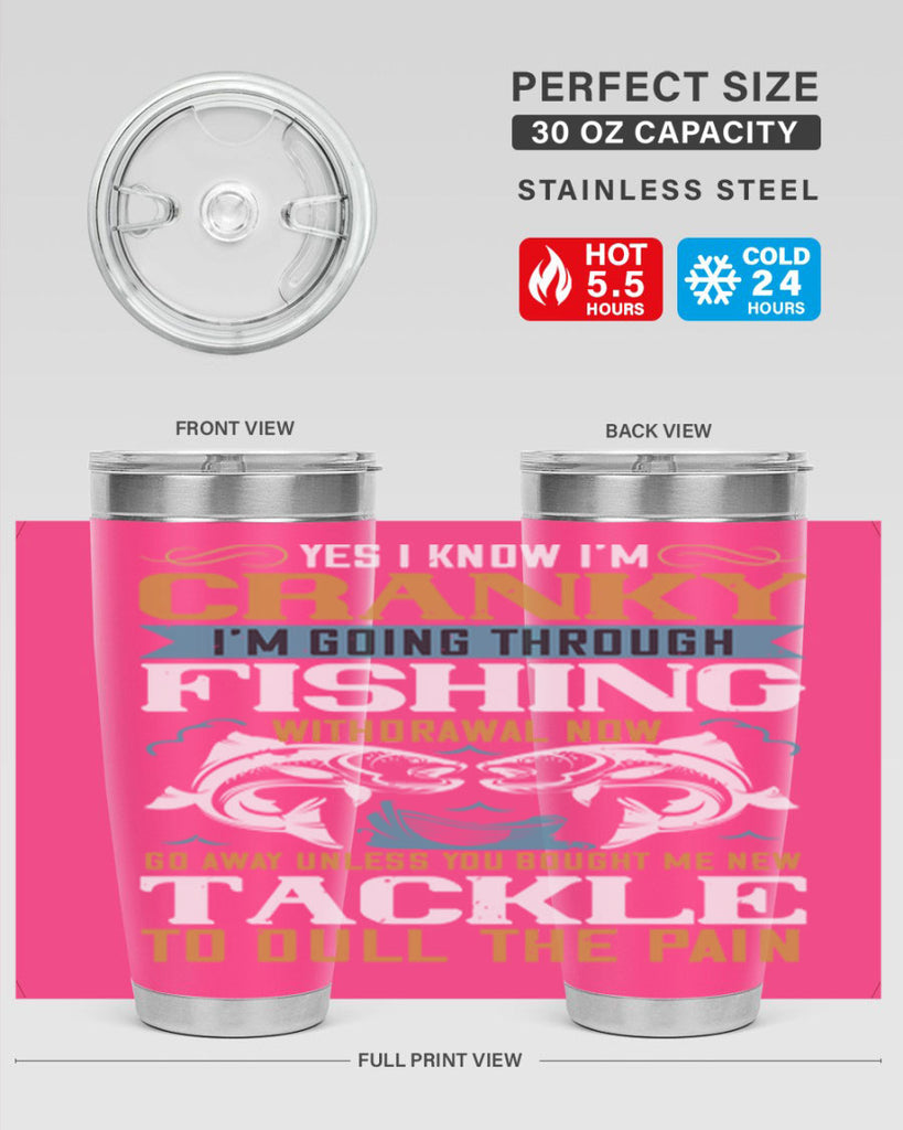 yes i know im cranky 8#- fishing- Tumbler