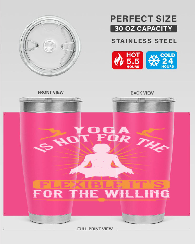 yoga is not for the flexible it’s for the willing 24#- yoga- Tumbler