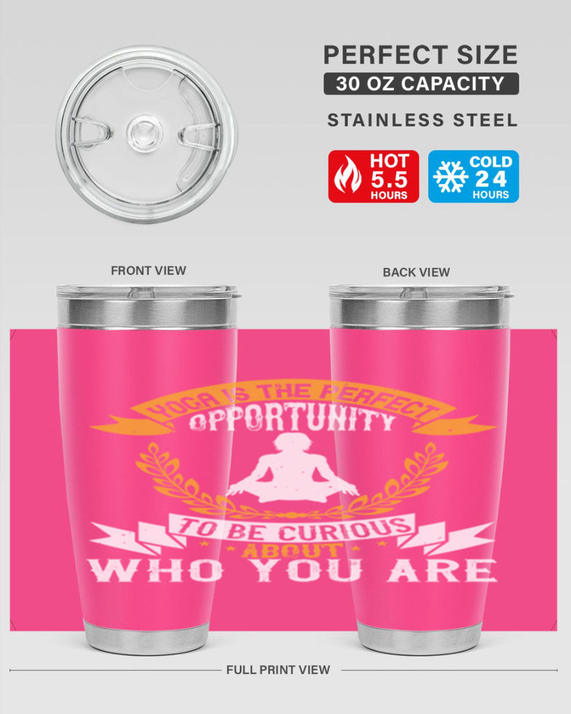yoga is the perfect opportunity to be curious about who you are 18#- yoga- Tumbler