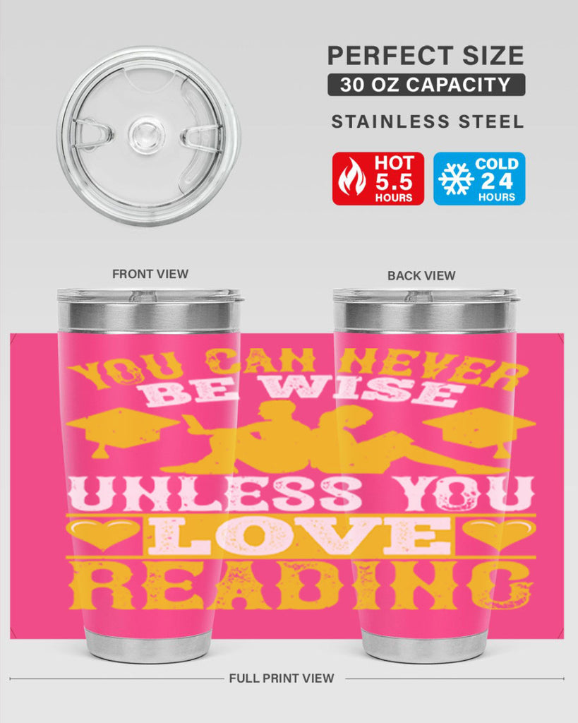 you can never be wise unless you love reading 1#- reading- Tumbler